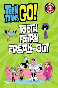 Teen Titans Go! (TM): Tooth Fairy Freak-Out