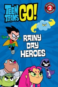 Teen Titans Go! (TM): Rainy Day Heroes
