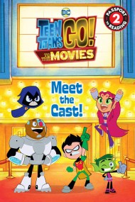 Teen Titans Go! (TM): to the Movies: Meet the Cast!