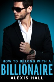 How to Belong with a Billionaire