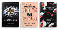 Confessions, Darling Rose Gold, Yesterday Book Covers