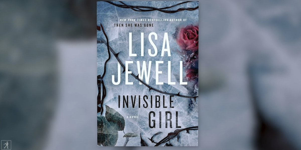 Read The Excerpt Invisible Girl By Lisa Jewell Novel Suspects Read The Excerpt Invisible Girl By Lisa Jewell Novel Suspects