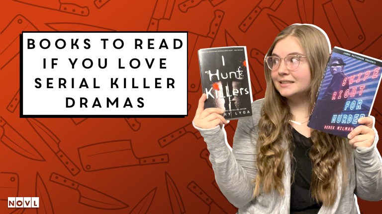The NOVL Blog, Featured Image for Article: Books to Read if You Love Serial Killer Dramas