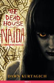 The Dead House: Naida