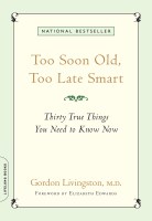 Too Soon Old, Too Late Smart