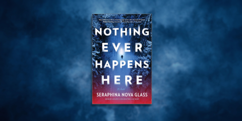 Nothing Ever Happens Here Serphina Nova Glass cover