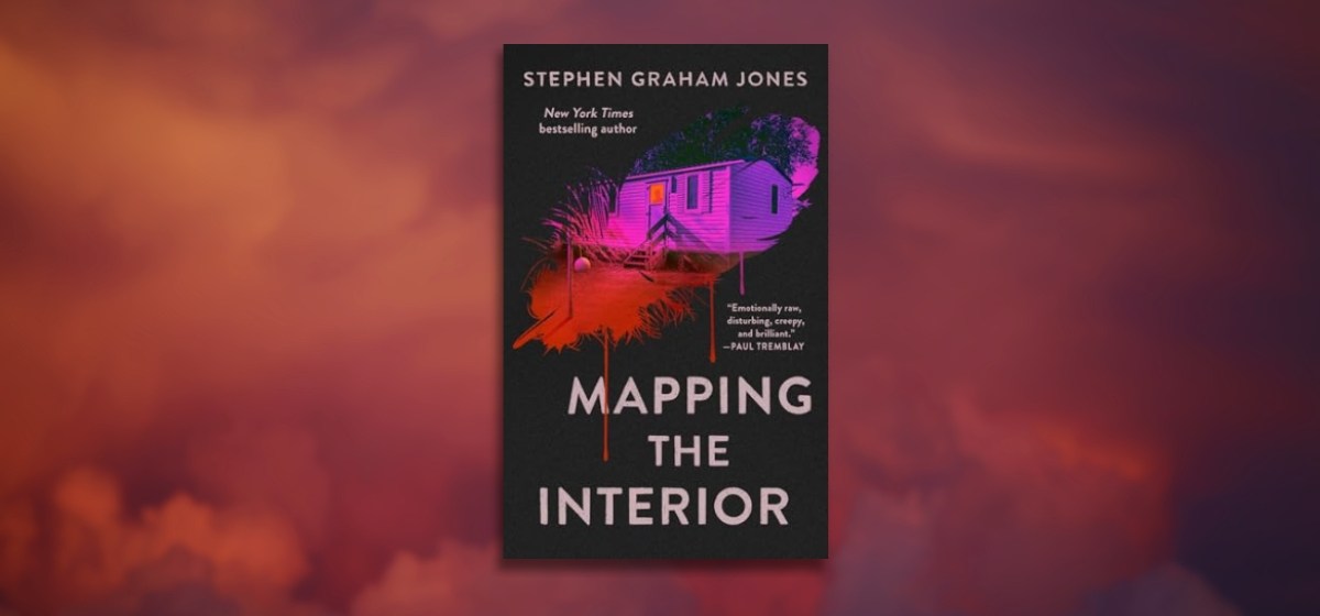 Mapping the Interior by NYT bestselling author Stephen Graham Jones book cover.