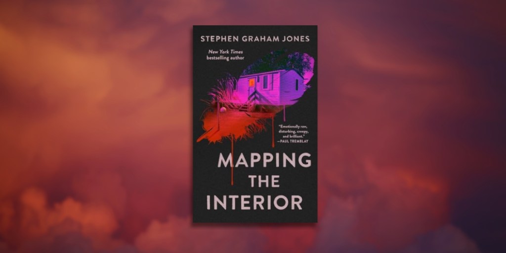 Mapping the Interior by NYT bestselling author Stephen Graham Jones