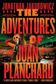 The Adventures of Juan Planchard