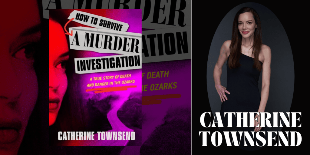 Author Catherine Townsend next to her book: HOW TO SURVIVE A MURDER INVESTIGATION